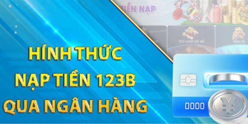 Cách thức thực hiện nạp tiền vào tài khoản đơn giản