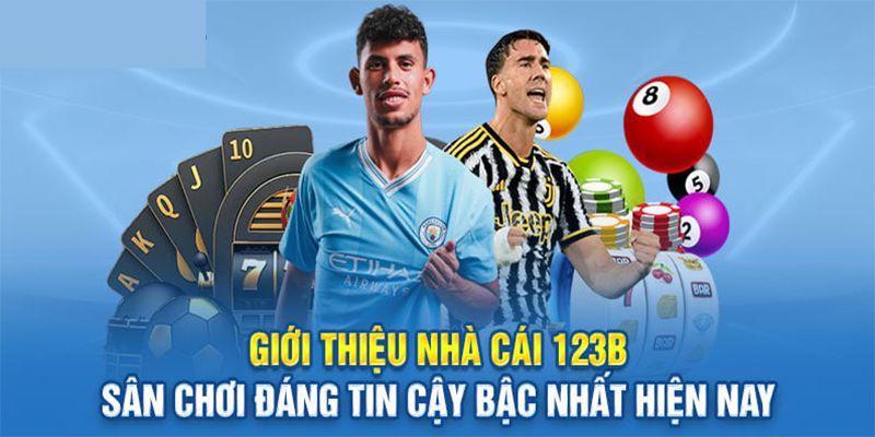 Giới thiệu nhà cái 123B hàng đầu Châu Á