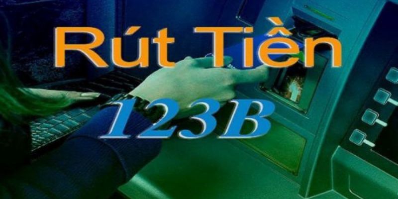 rút tiền 123b